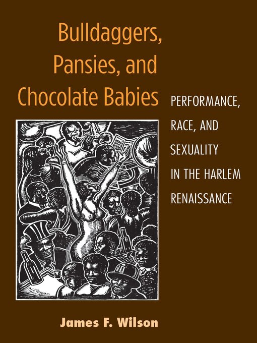 Title details for Bulldaggers, Pansies, and Chocolate Babies by James F. Wilson - Available